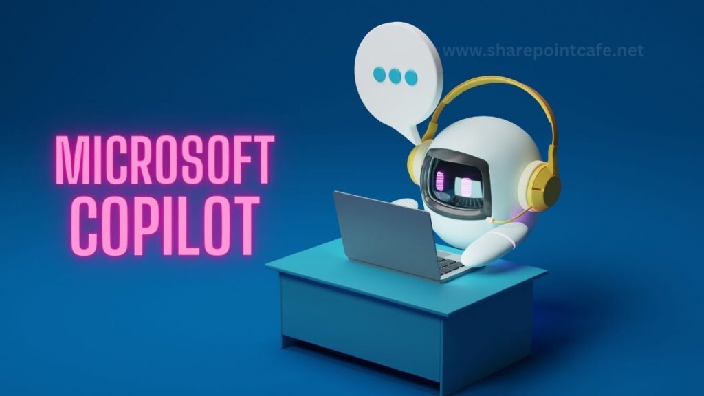 A Closer Look at Microsoft Copilot