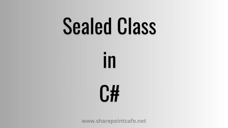 Sealed Class In C# - Easy Explanation - Sharepointcafe.net