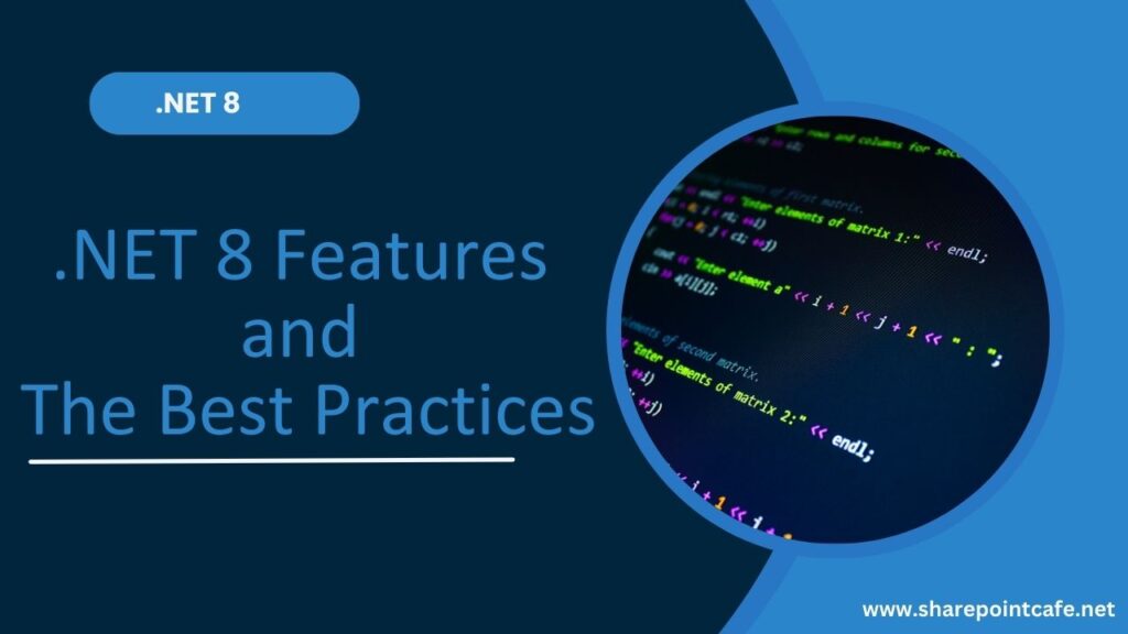 .NET 8 Features and The Best Practices for High-Performance Application